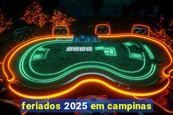 feriados 2025 em campinas